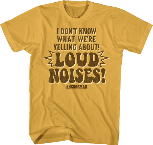 Loud Noises Anchorman T-Shirt