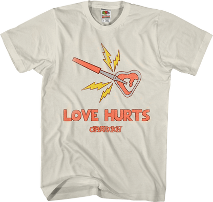 Love Hurts Operation T-Shirt