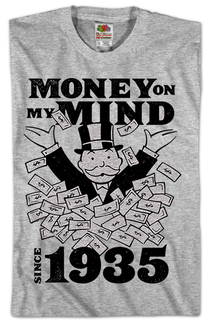 Money On My Mind Since 1935 Monopoly T-Shirt