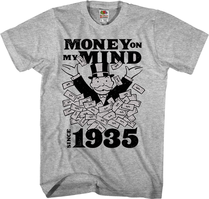 Money On My Mind Since 1935 Monopoly T-Shirt