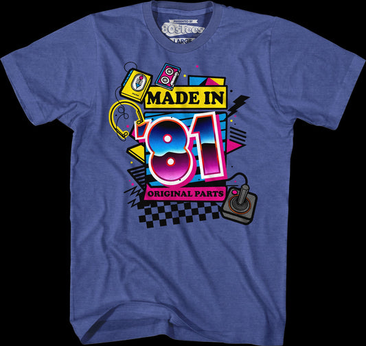 Original Parts Made In '81 T-Shirt