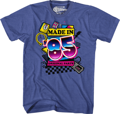 Original Parts Made In '85 T-Shirt