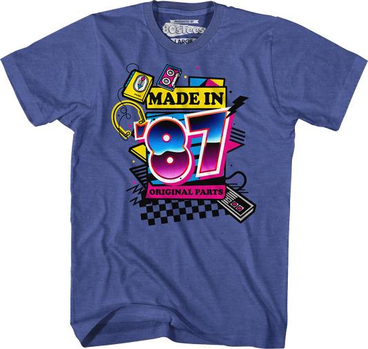 Original Parts Made In '87 T-Shirt