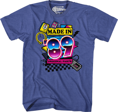 Original Parts Made In '89 T-Shirt