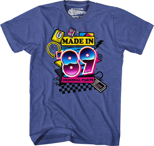 Original Parts Made In '89 T-Shirt
