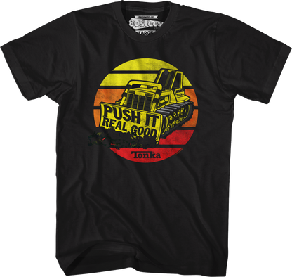 Push It Real Good Tonka T-Shirt