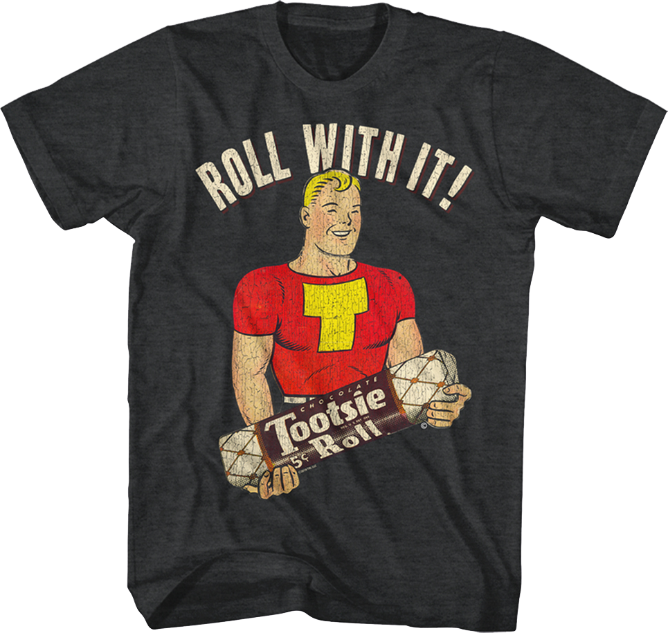 Roll With It Tootsie Roll T-Shirt