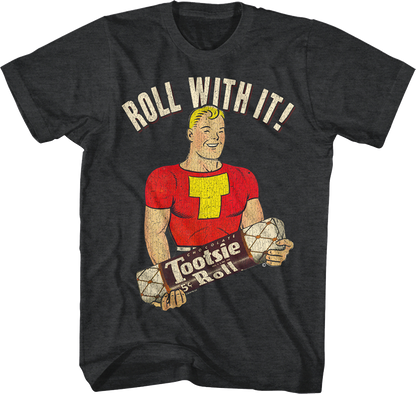 Roll With It Tootsie Roll T-Shirt