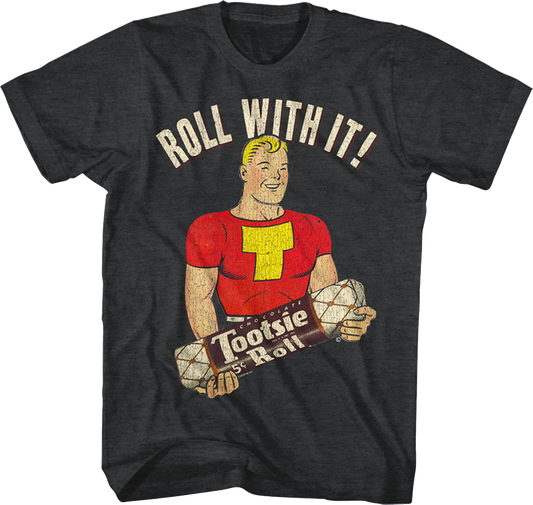 Roll With It Tootsie Roll T-Shirt