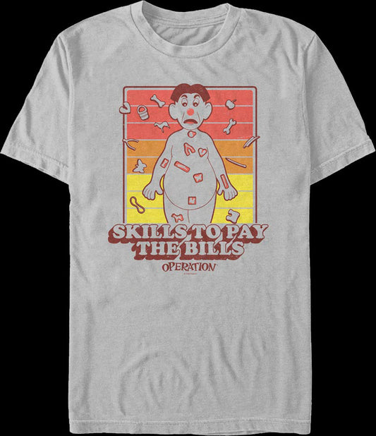 Skills To Pay The Bills Operation T-Shirt