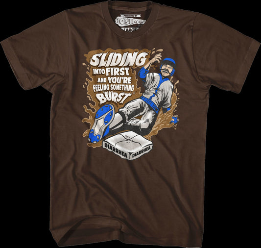 Sliding Into First And You're Feeling Something Burst Diarrhea T-Shirt