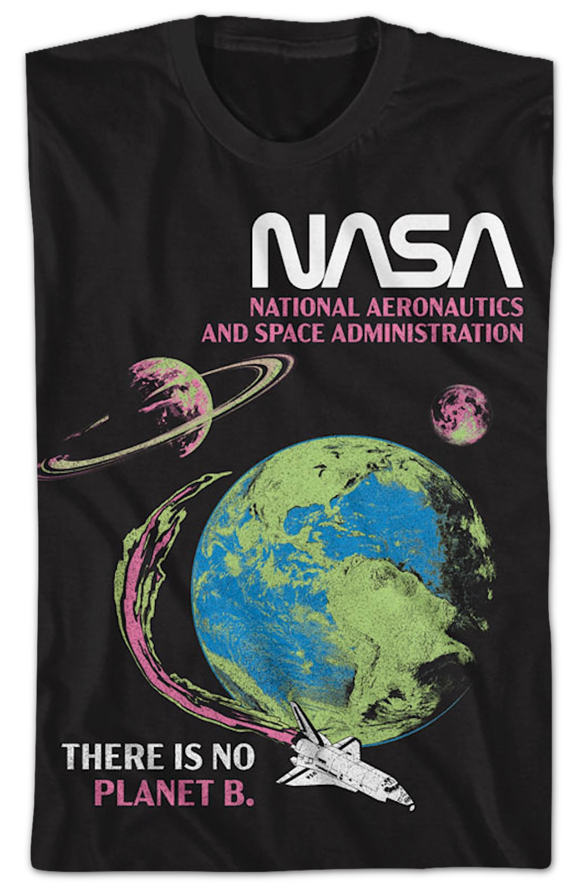 There Is No Planet B NASA T-Shirt