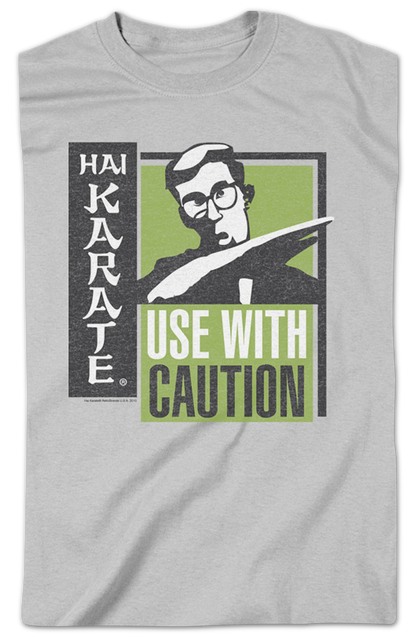 Use With Caution Hai Karate T-Shirt