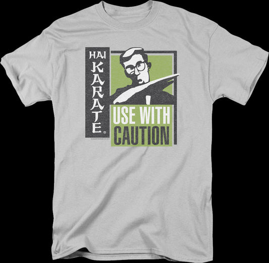 Use With Caution Hai Karate T-Shirt