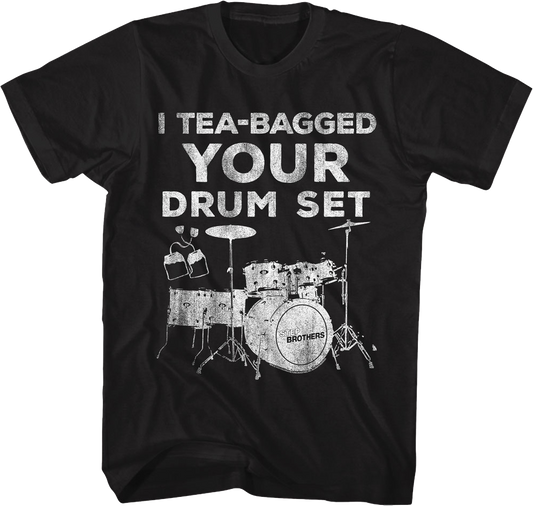 Vintage I Tea-Bagged Your Drum Set Step Brothers T-Shirt