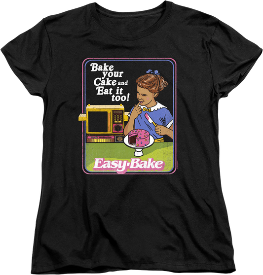 Womens Bake your Cake and Eat it too Easy-Bake Oven Shirt