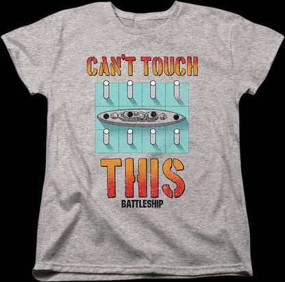 Womens Can't Touch This Battleship Shirt