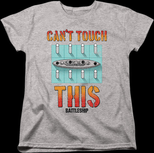 Womens Can't Touch This Battleship Shirt