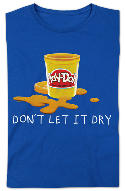 Womens Don't Let It Dry Play-Doh Shirt