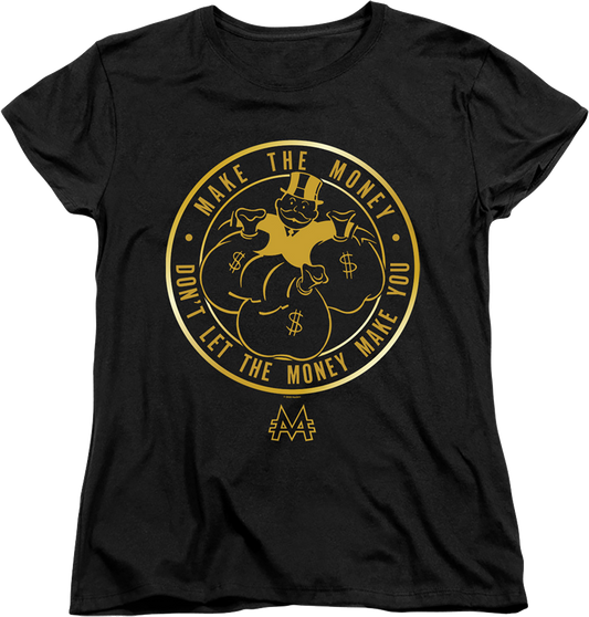Womens Don't Let The Money Make You Monopoly Shirt