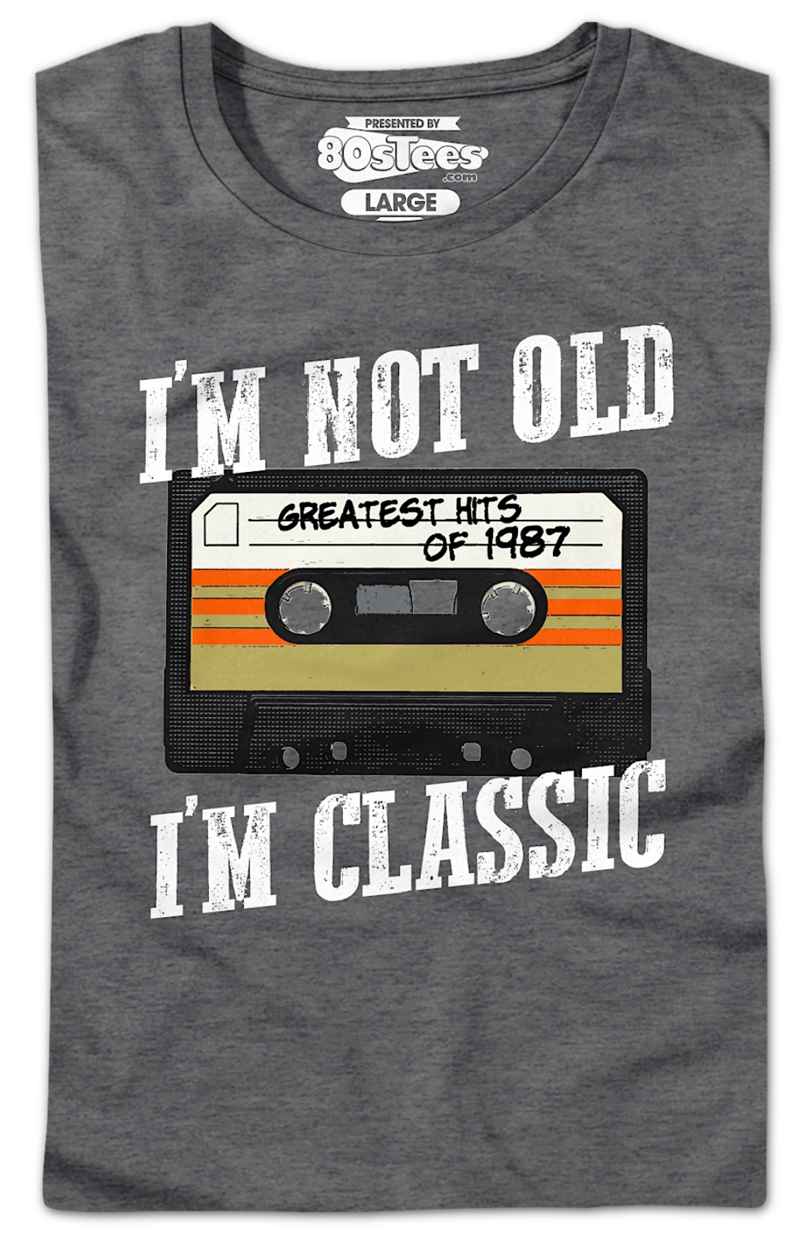 Womens I'm Not Old I'm Classic Greatest Hits Of 1987 Shirt