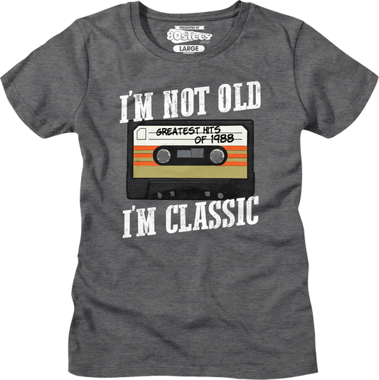 Womens I'm Not Old I'm Classic Greatest Hits Of 1988 Shirt