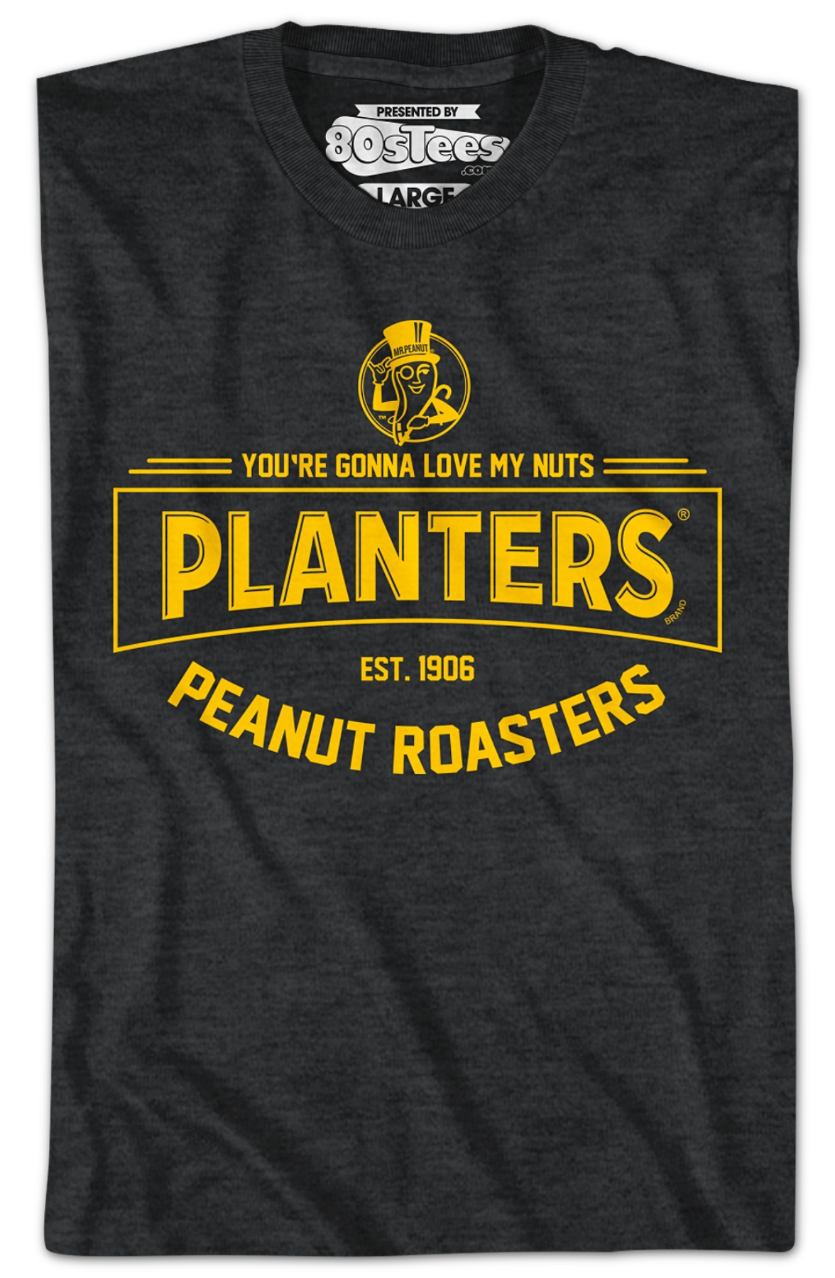 You're Gonna Love My Nuts Planters T-Shirt